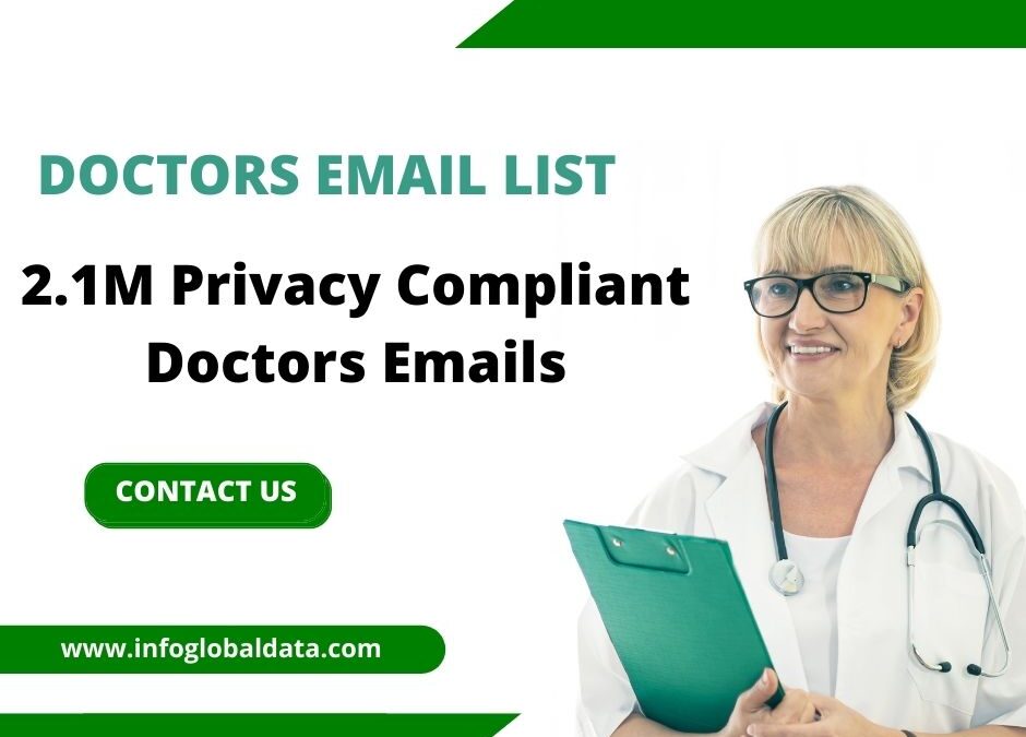 Doctors Email List | 2.1M Privacy Compliant Doctors Emails