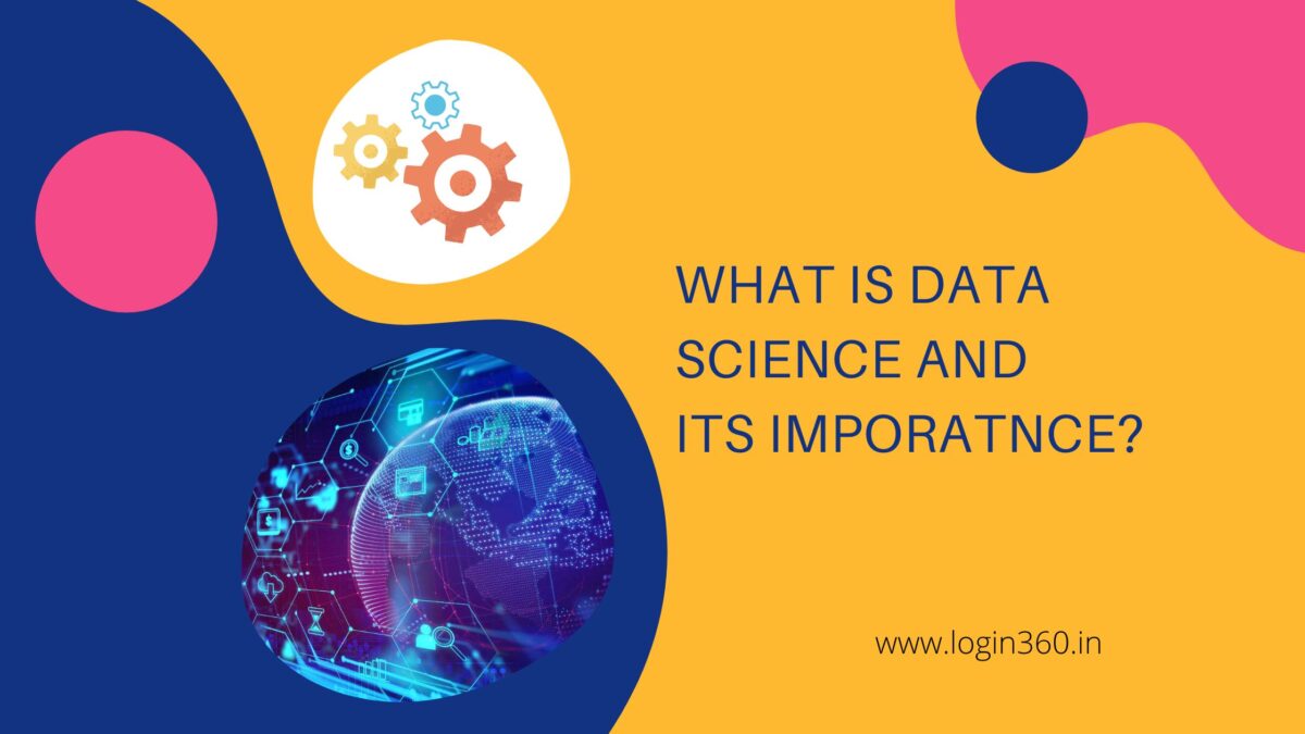 What is Data Science and its Importance