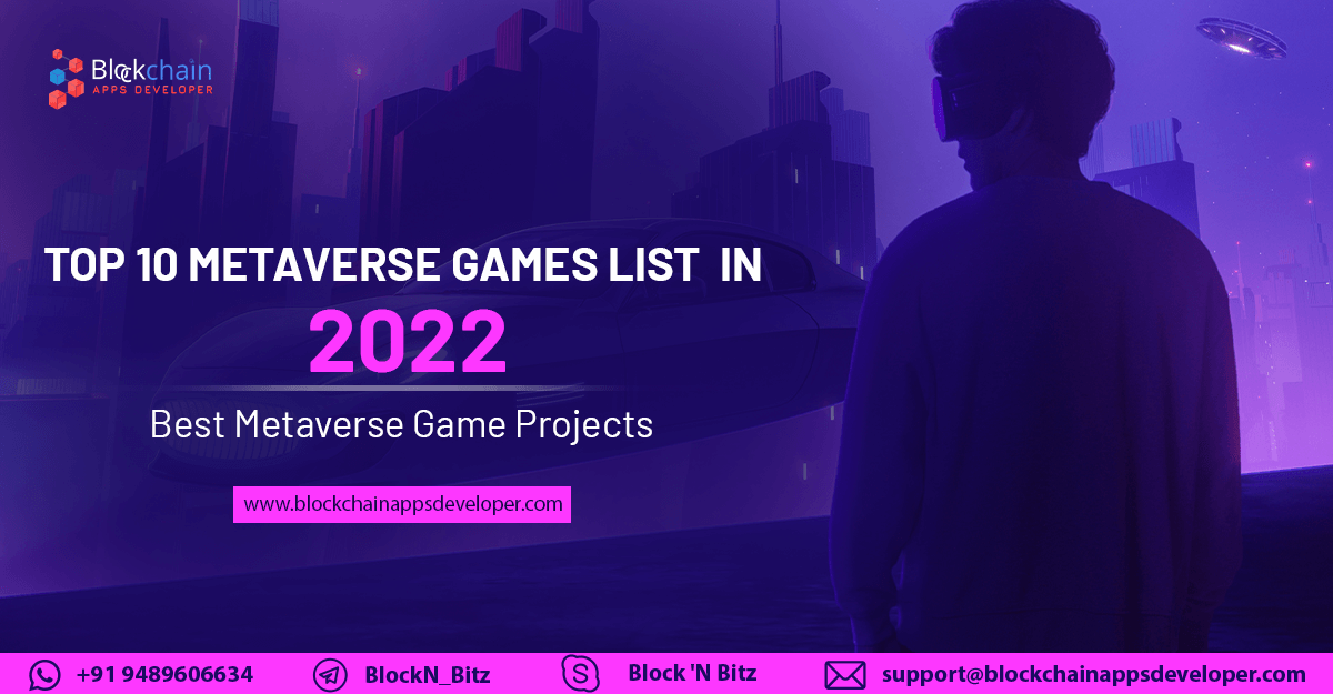 Top Metaverse Games to Play in 2022