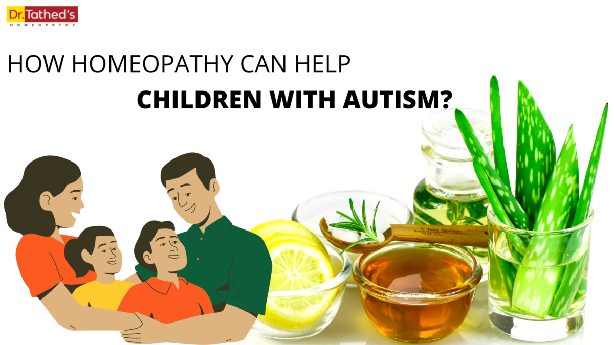HOW HOMEOPATHY CAN HELP CHILDREN WITH AUTISM?
