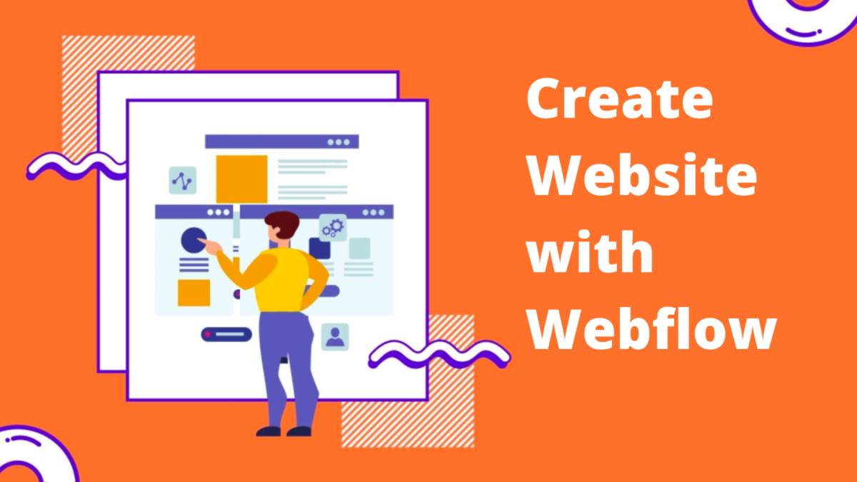 How To Create Websites With Webflow? – Complete Guide