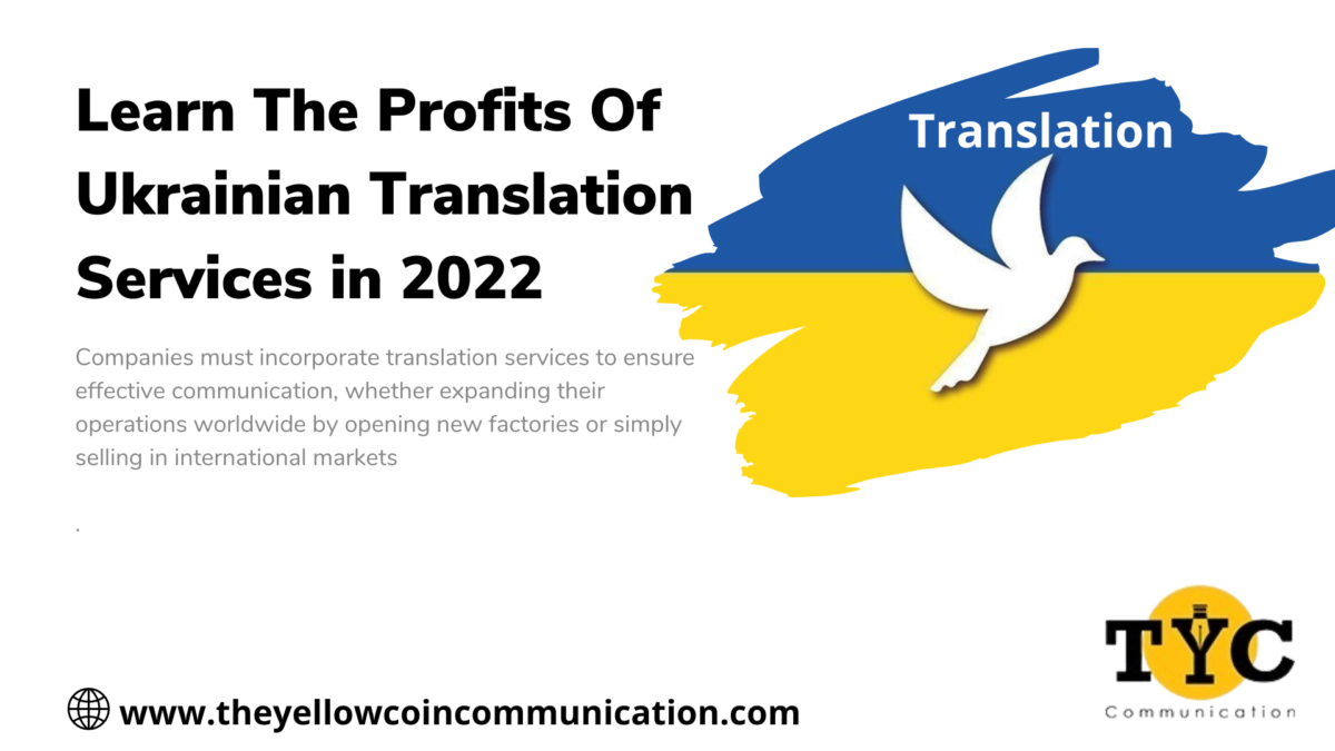 Learn The Profits Of Ukrainian Translation Services in 2022