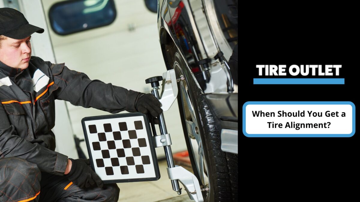 When Should You Get a Tire Alignment?