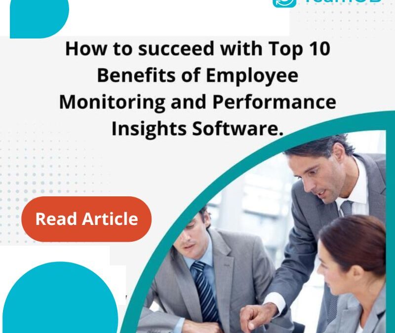 What Are The Top 10 Benefits Of Employee Monitoring