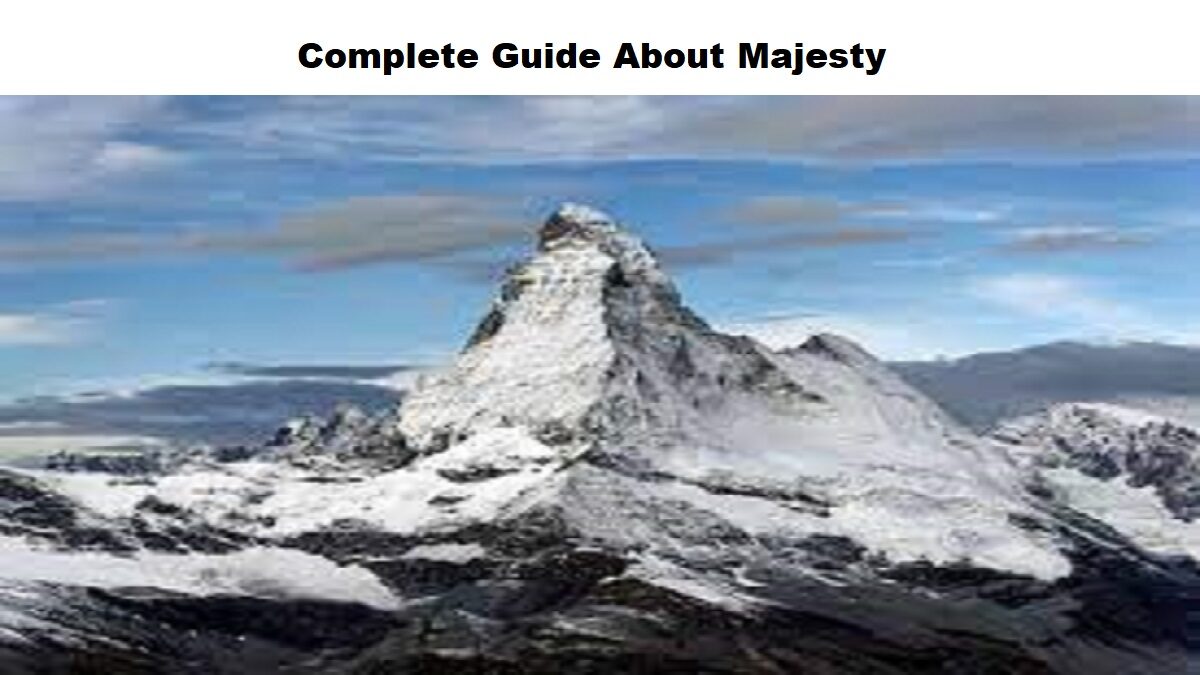 Complete Guide About Majesty