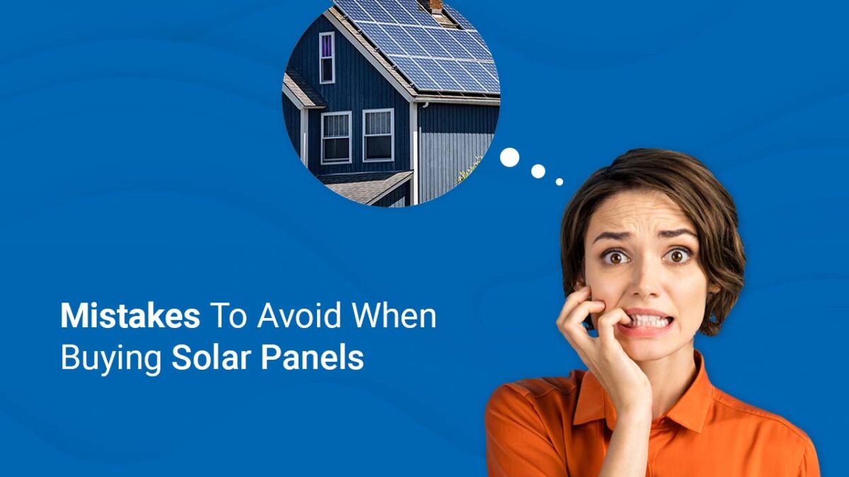 Mistakes To Avoid When Buying Solar Panels