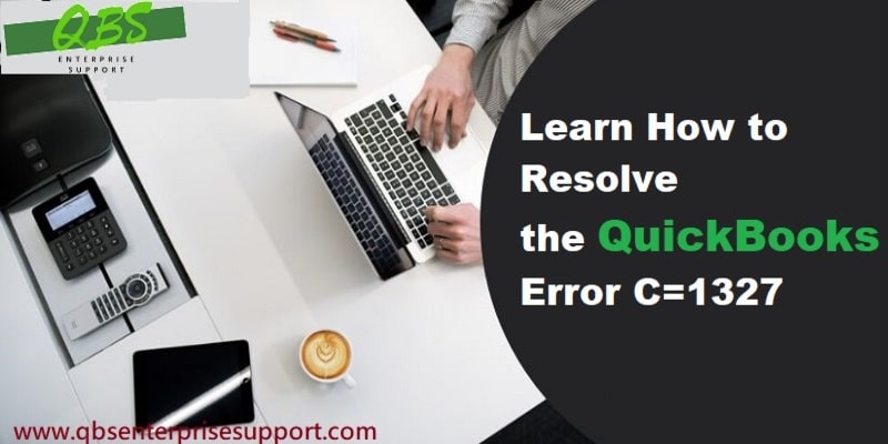 Solutions to Fix QuickBooks error code 1327
