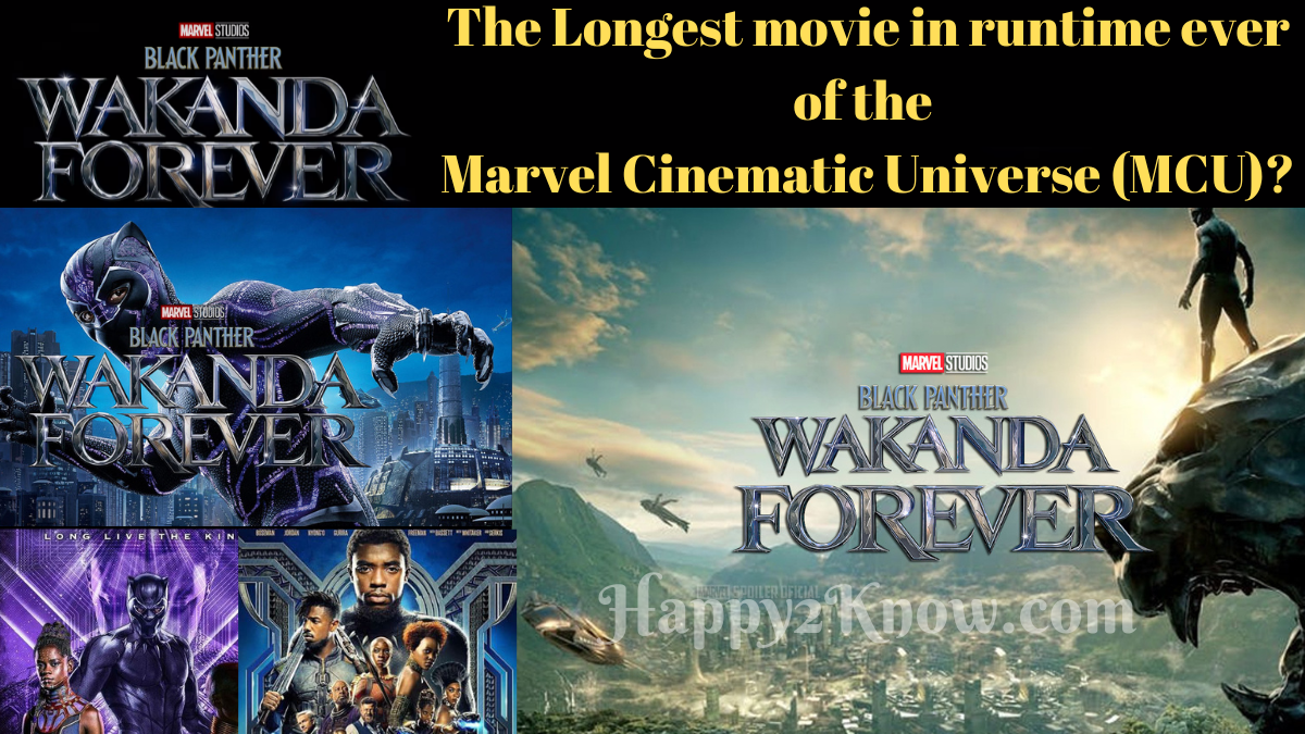 Black Panther: Wakanda Forever the longest Marvel movie