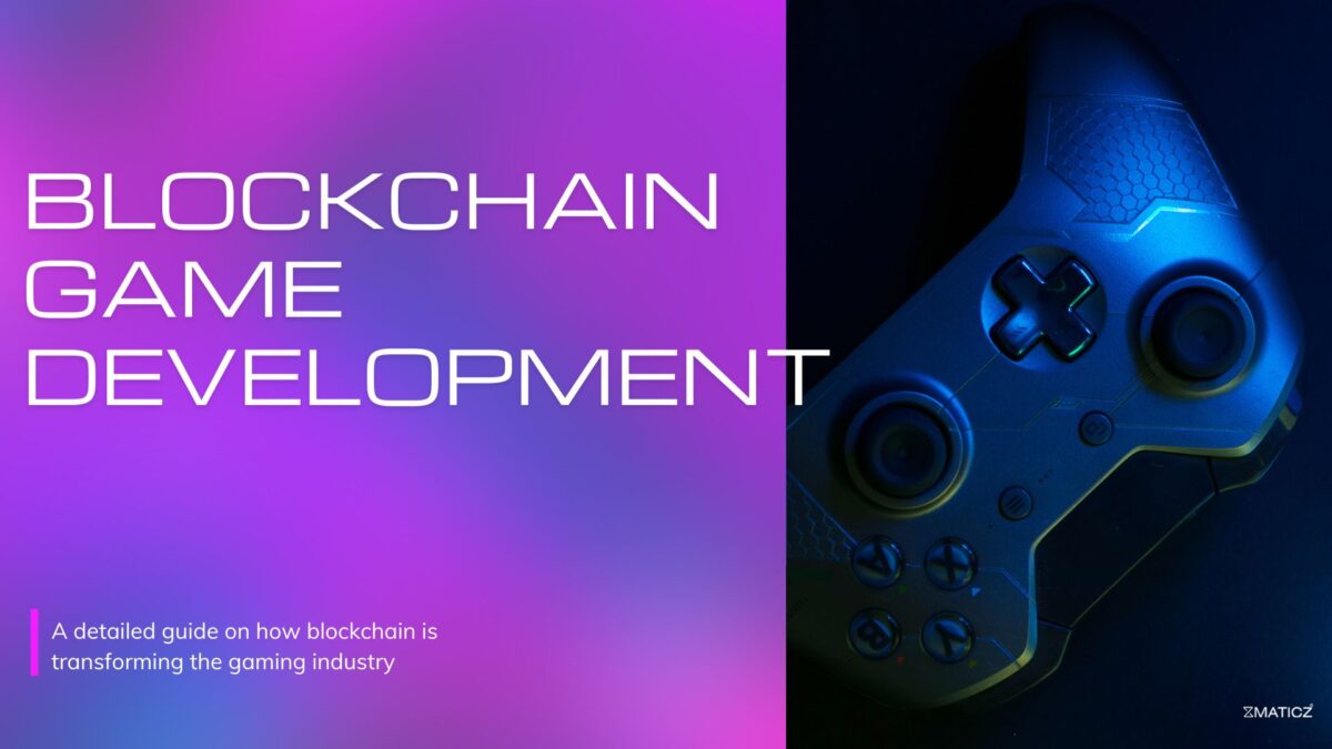 A Comprehensive Guide To Blockchain Game Development