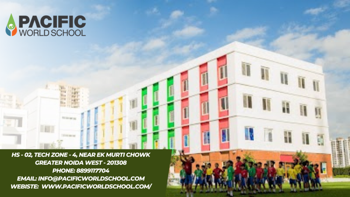 The Advantage of Choosing Pacific World School over other schools in Noida