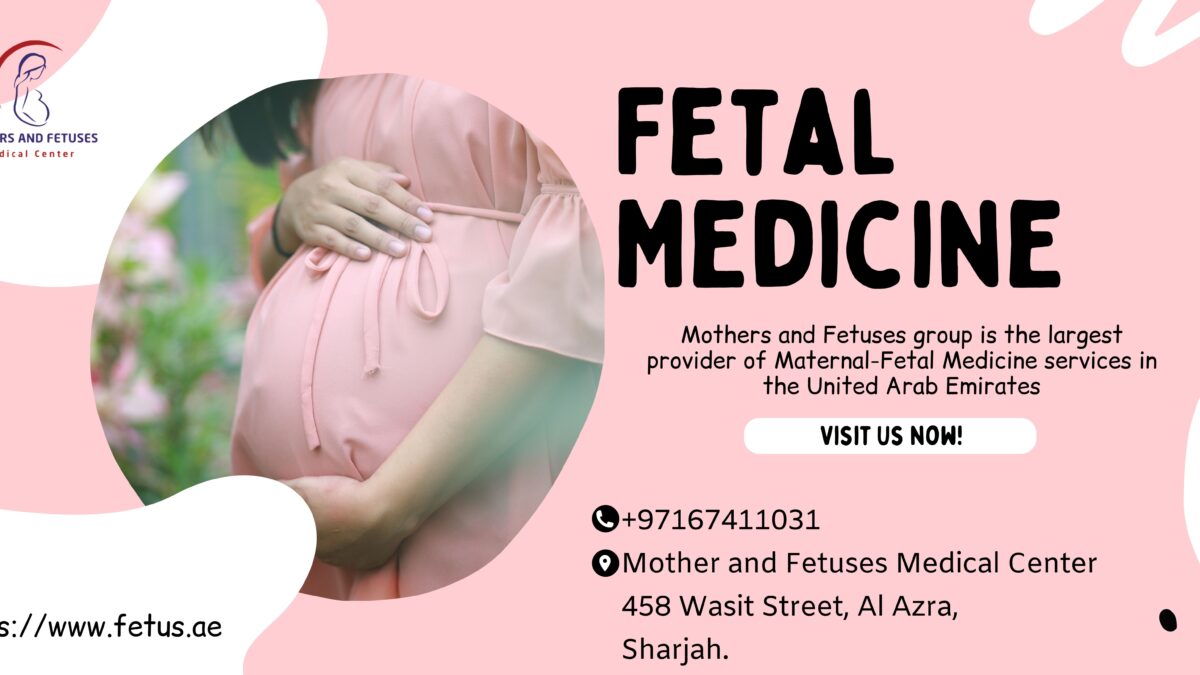 Fetal Medicine – The Science Of Life In The Womb