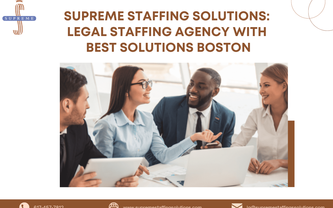 Supreme staffing solutions: Legal Staffing Agency with best Solutions Boston