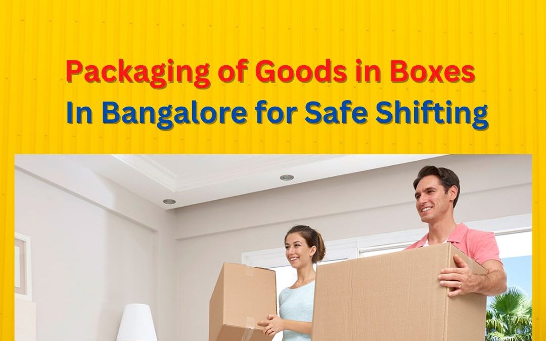 Do You Know How to Pack Boxes For the Shifting Through Movers in Bangalore