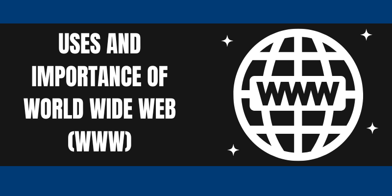 Uses of the World Wide Web