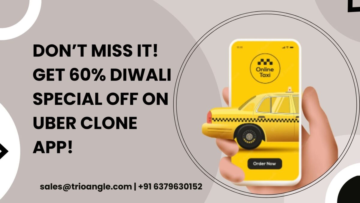 Don’t Miss It! Get 60% Diwali Special Off on Uber Clone App!