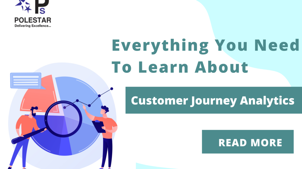 Everything You Need To Learn About Customer Journey Analytics