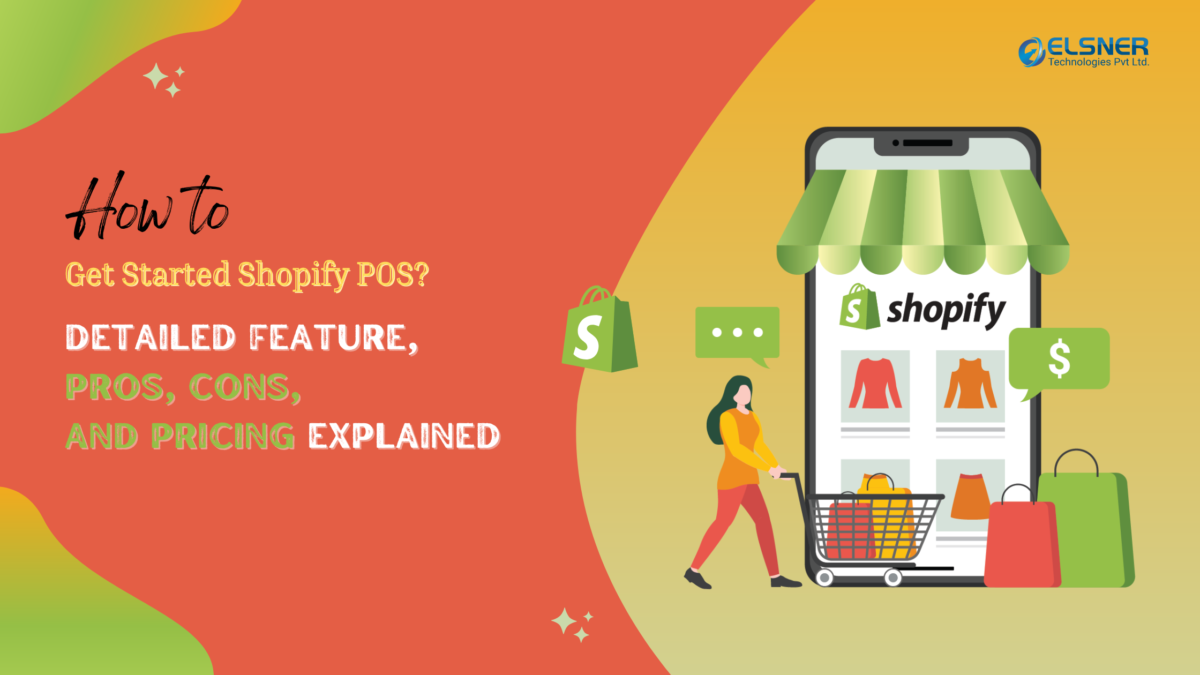 How to Get Started Shopify POS ? Detailed Feature, Pros, Cons, and Pricing Explained