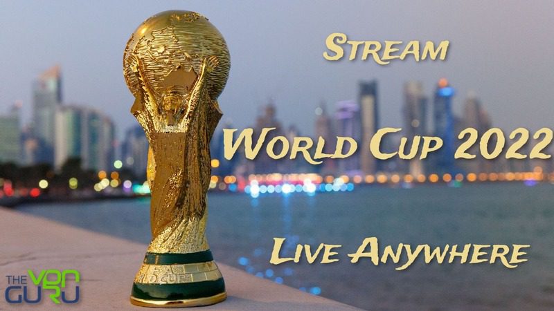 Don’t Miss a Second: Stream the FIFA World Cup 2022