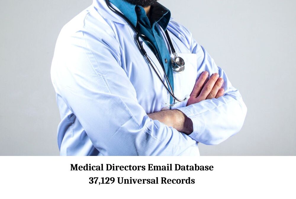 Is buying a Medical Directors mail List to contact high-profile businesses worth it?