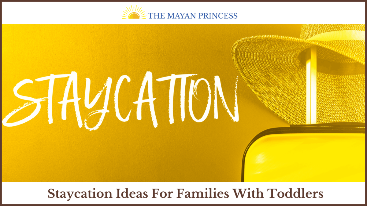 Staycation Ideas For Families With Toddlers