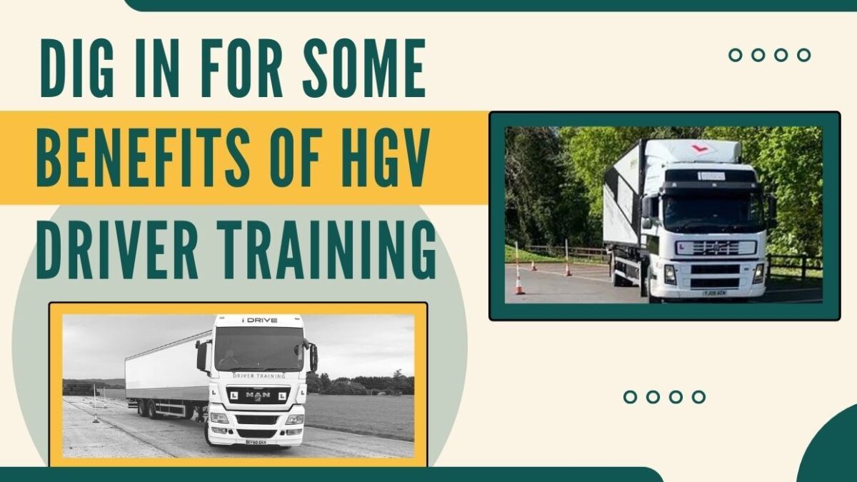 Dig In For Some Benefits Of HGV Driver Training