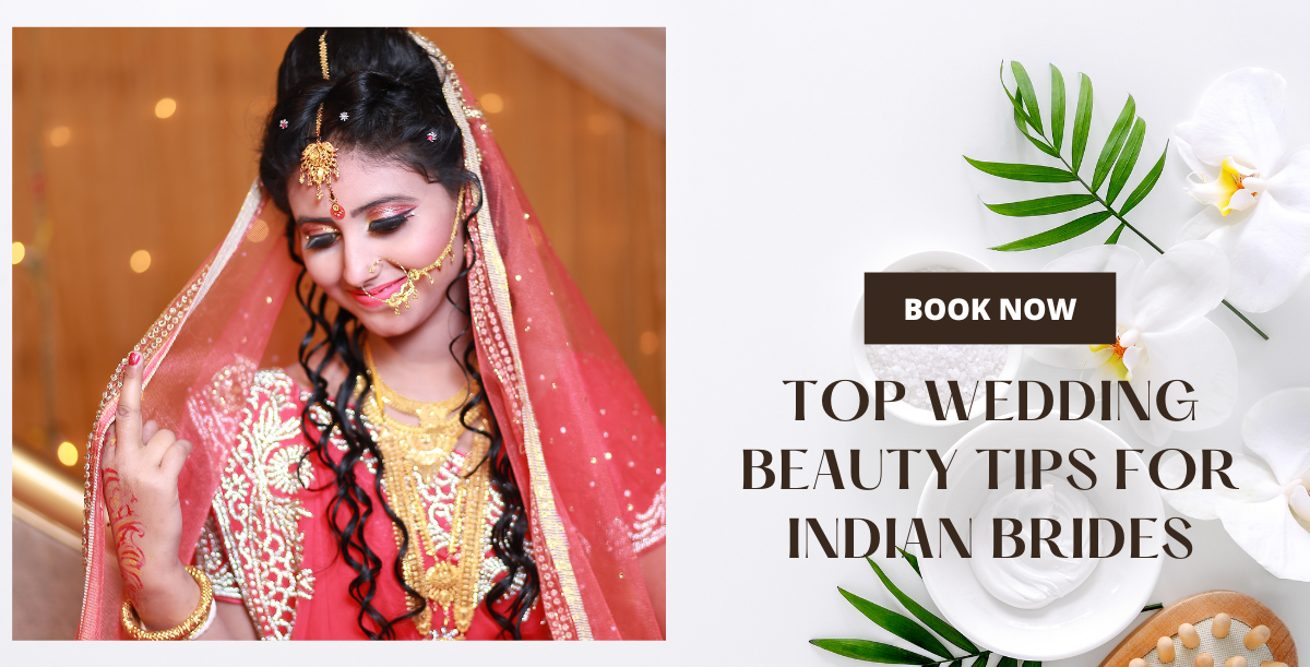Top Wedding Beauty Tips For Indian Brides