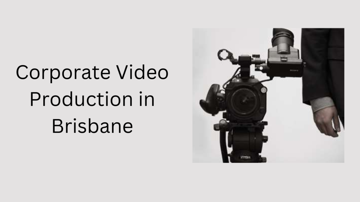 Promoting Your Business With A Corporate Video Production in Brisbane