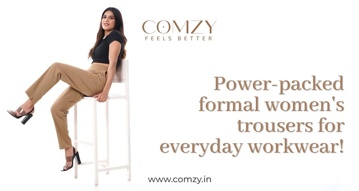 Formal Women’s Trousers for Everyday Workwear