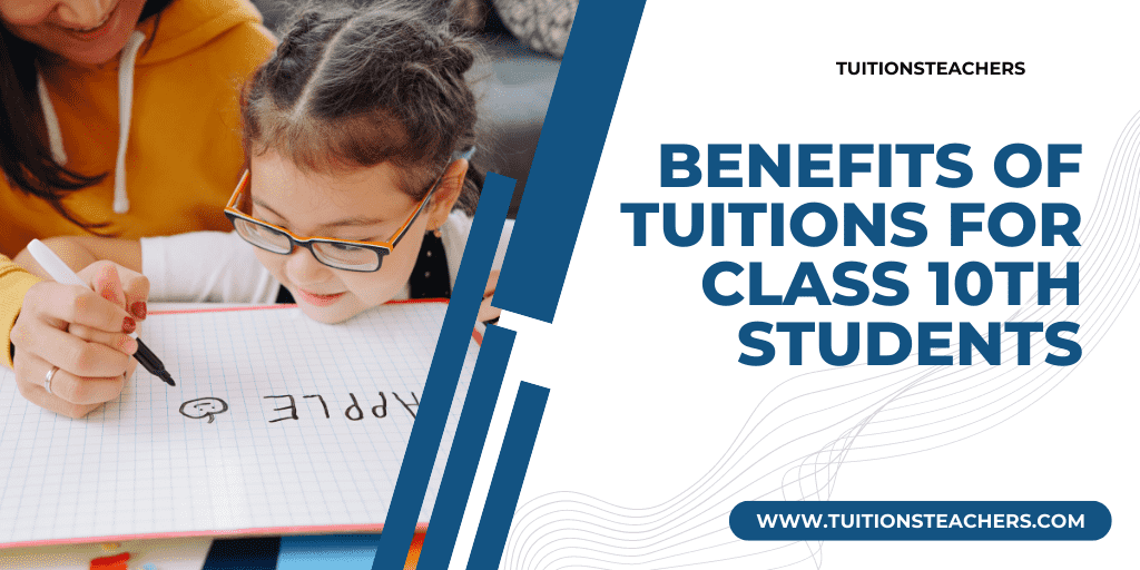 Benefits Of Tuitions For Class 10th Students