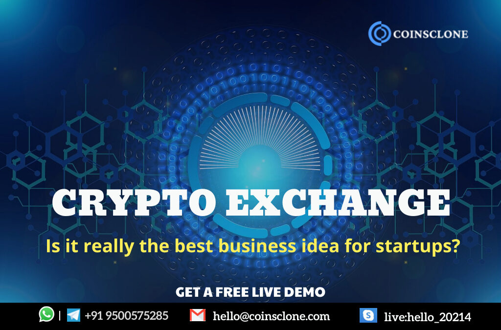 Crypto exchange – Is it really the best business idea for startups?