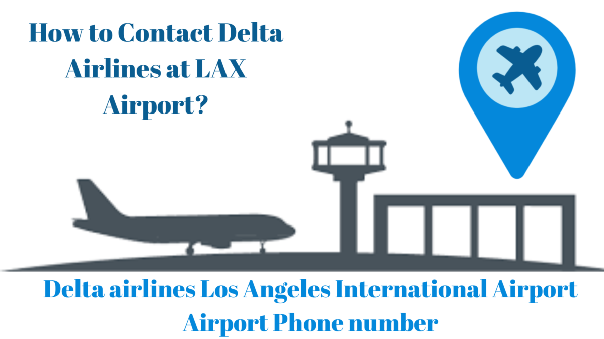 How do I contact Delta airlines at LAX airport? 
