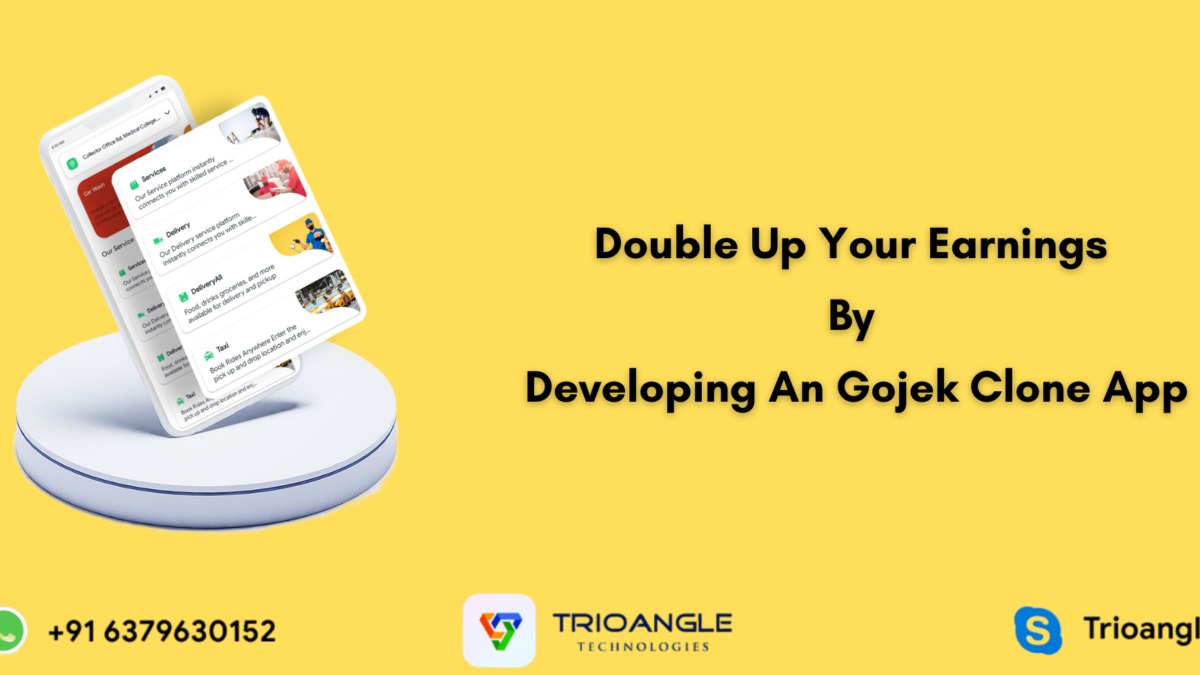 Double Up Your Earnings By Developing An Gojek Clone App