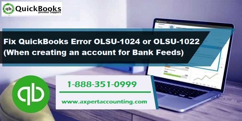 How to Fix QuickBooks Bank Feed Error OLSU 1024 or OLSU 1022?