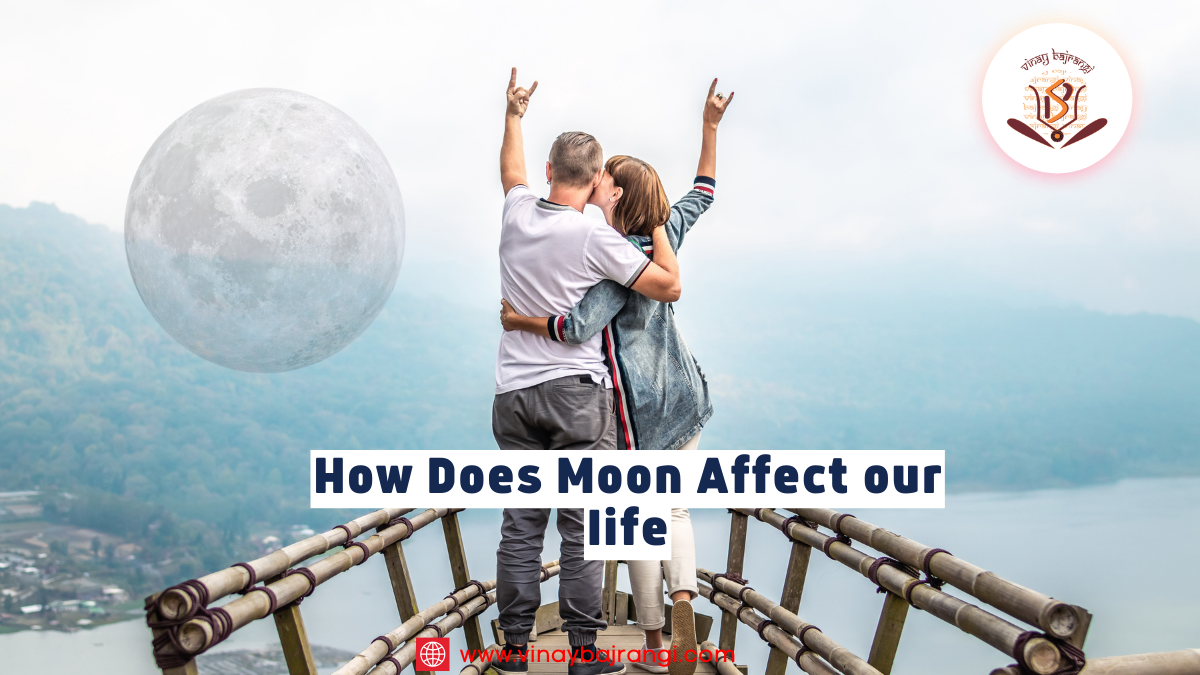 How Does Moon Affect Our Life