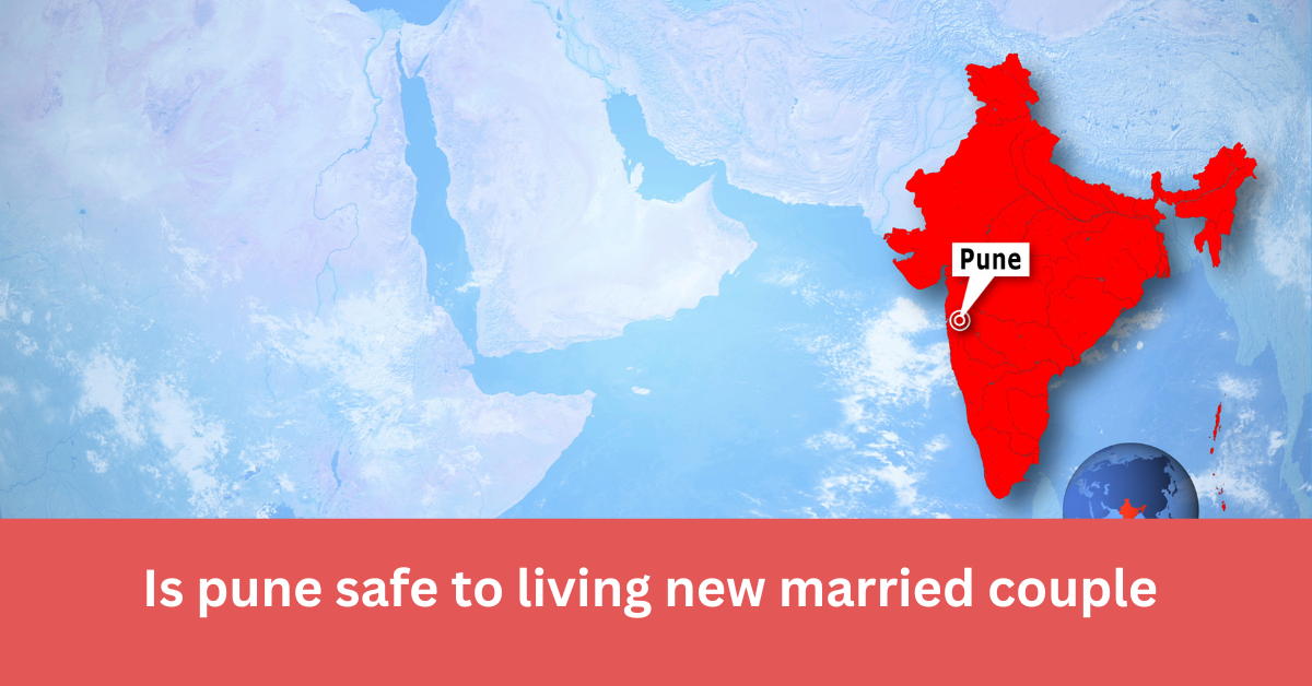 Is pune safe to living new married couple