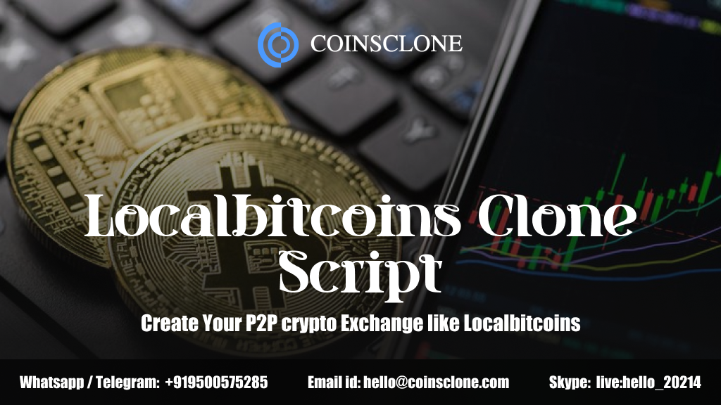 Localbitcoins Clone Script – Create Your P2P crypto Exchange like Localbitcoins!!
