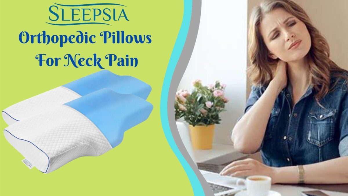 How To Choose The Perfect Orthopedic Pillow For Neck Pain