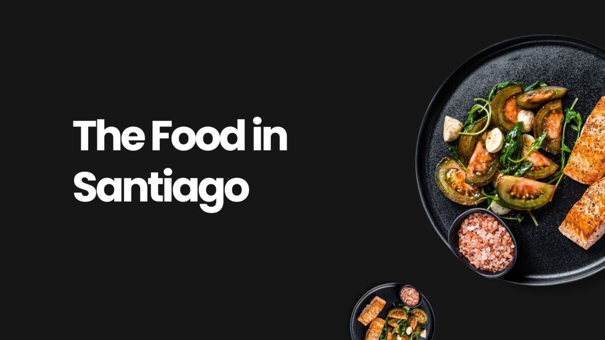 The Famous Food To Try in Santiago