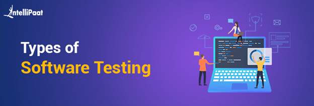 Types of Software Testing: Different Types of Testing Explained