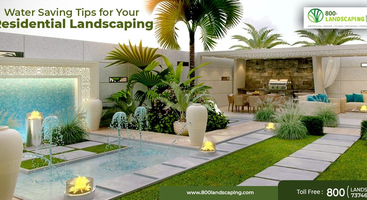 Water Saving Tips for Your Residential Landscaping