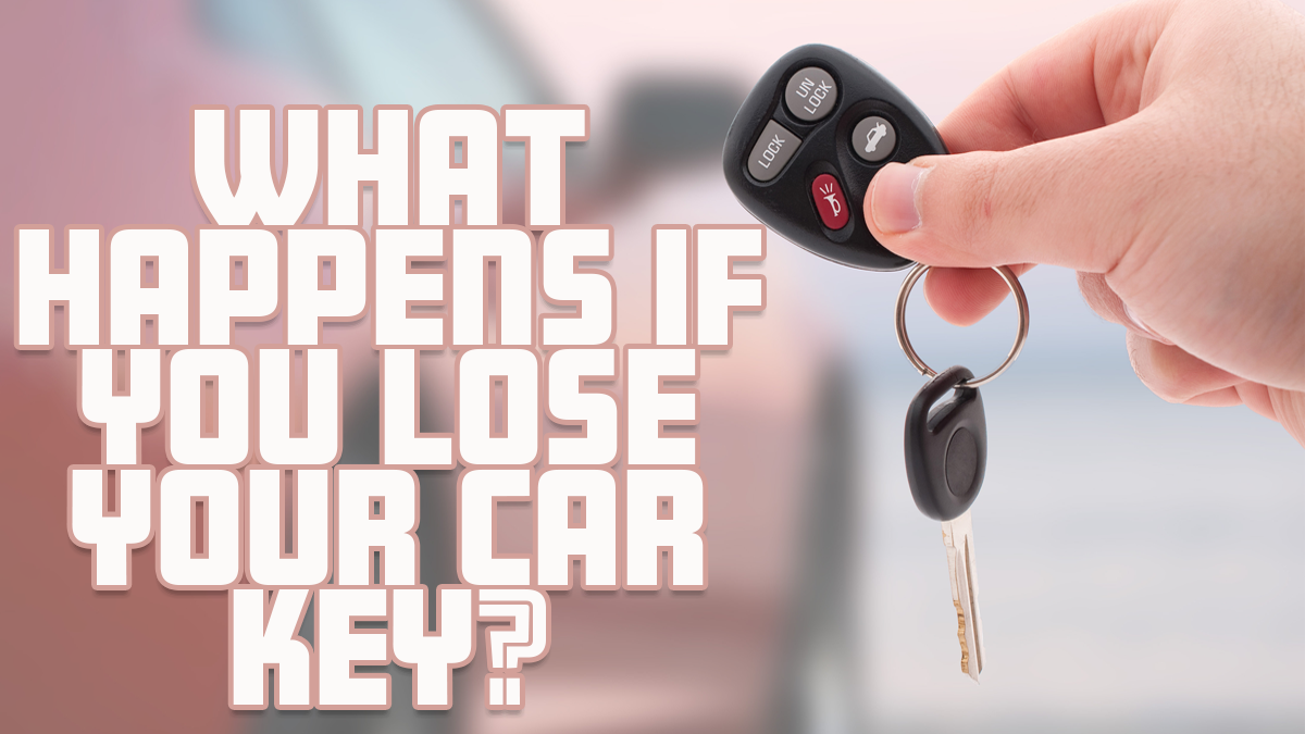 What Happens If You Lose Your Car Key?