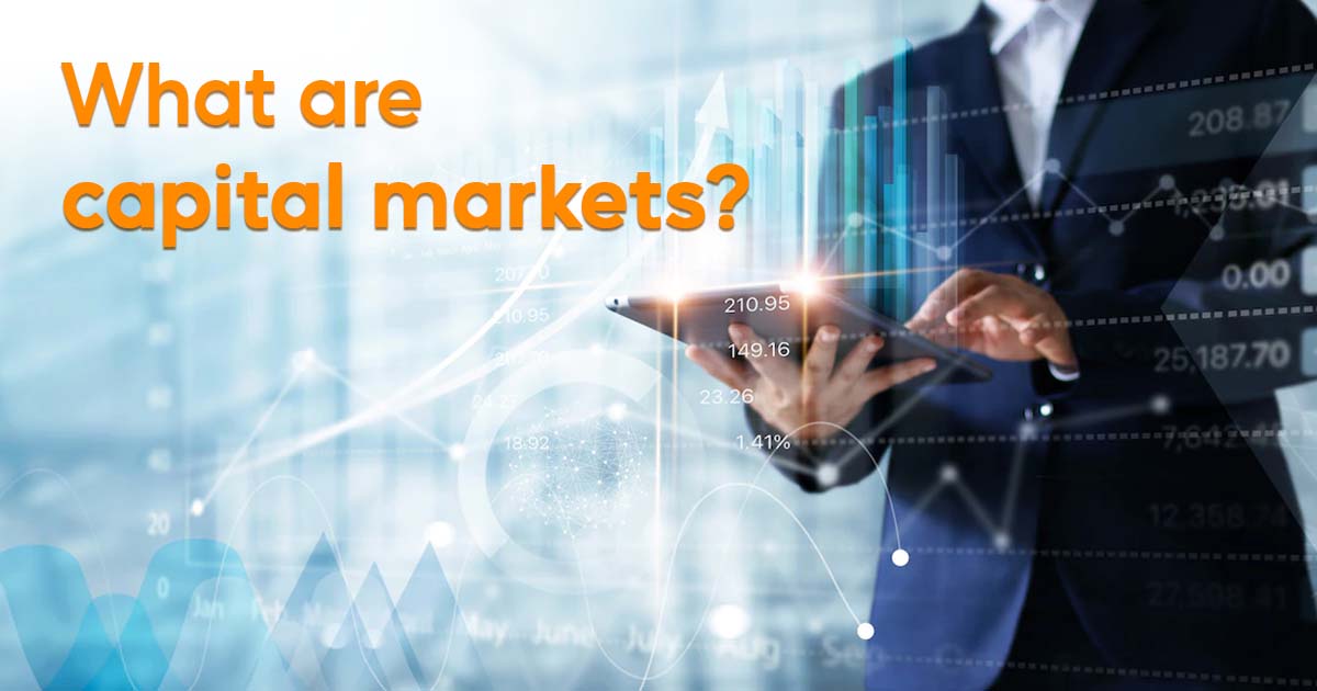 What are Capital Markets?