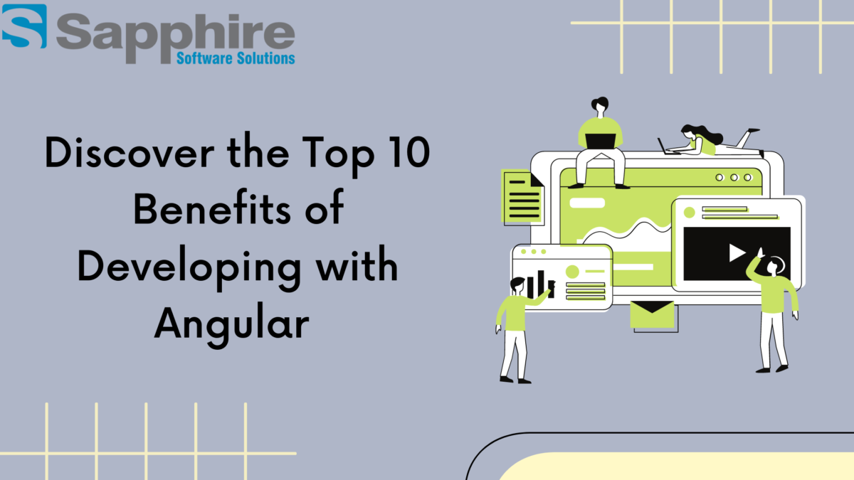 Discover the Top 10 Benefits of Developing with Angular