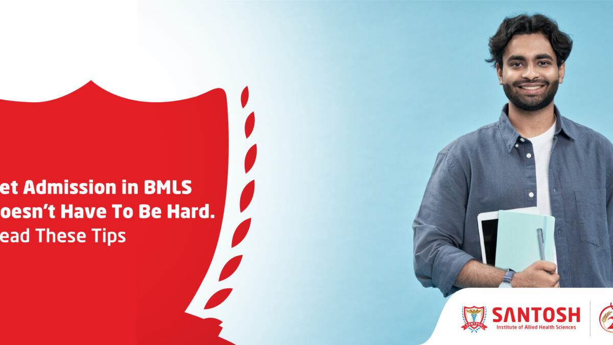 Get Admission in BMLS Does not Have To Be Hard Read These Tips