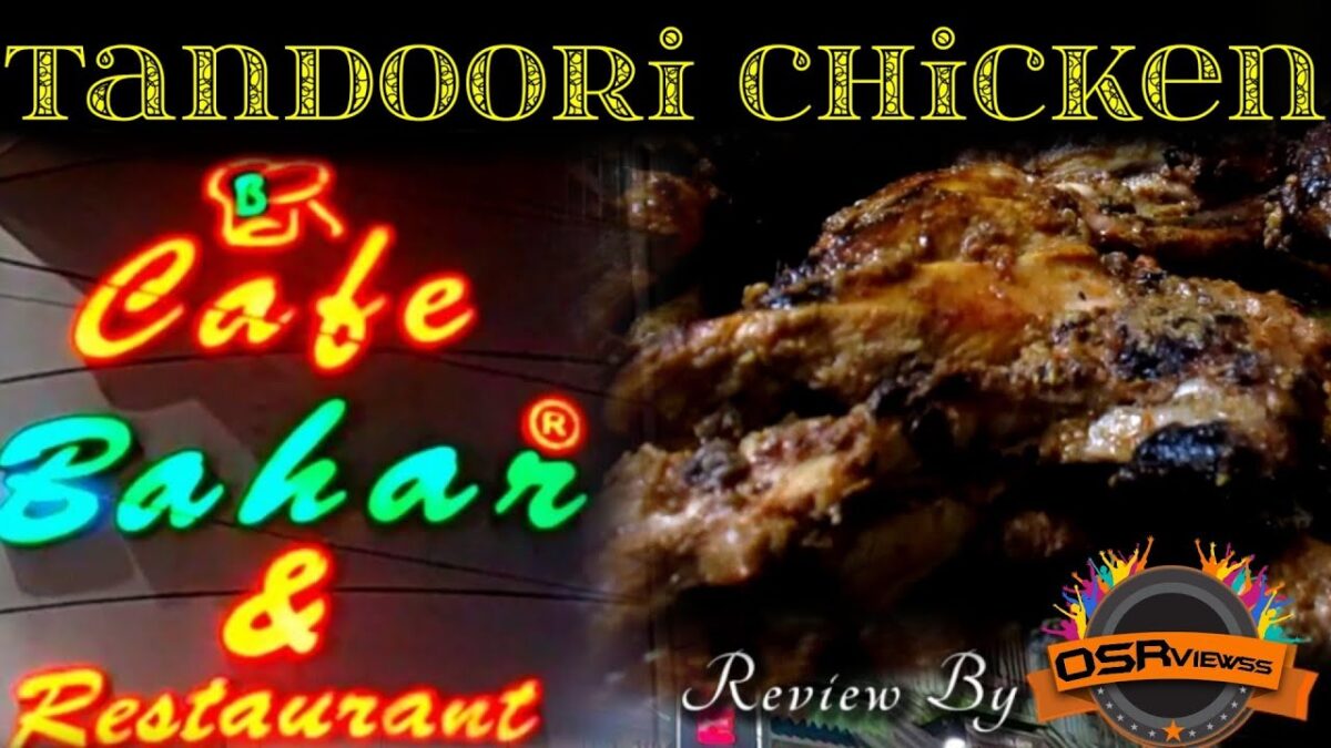 Cafe Bahar Chicken Tandoori- The Best or Worst?