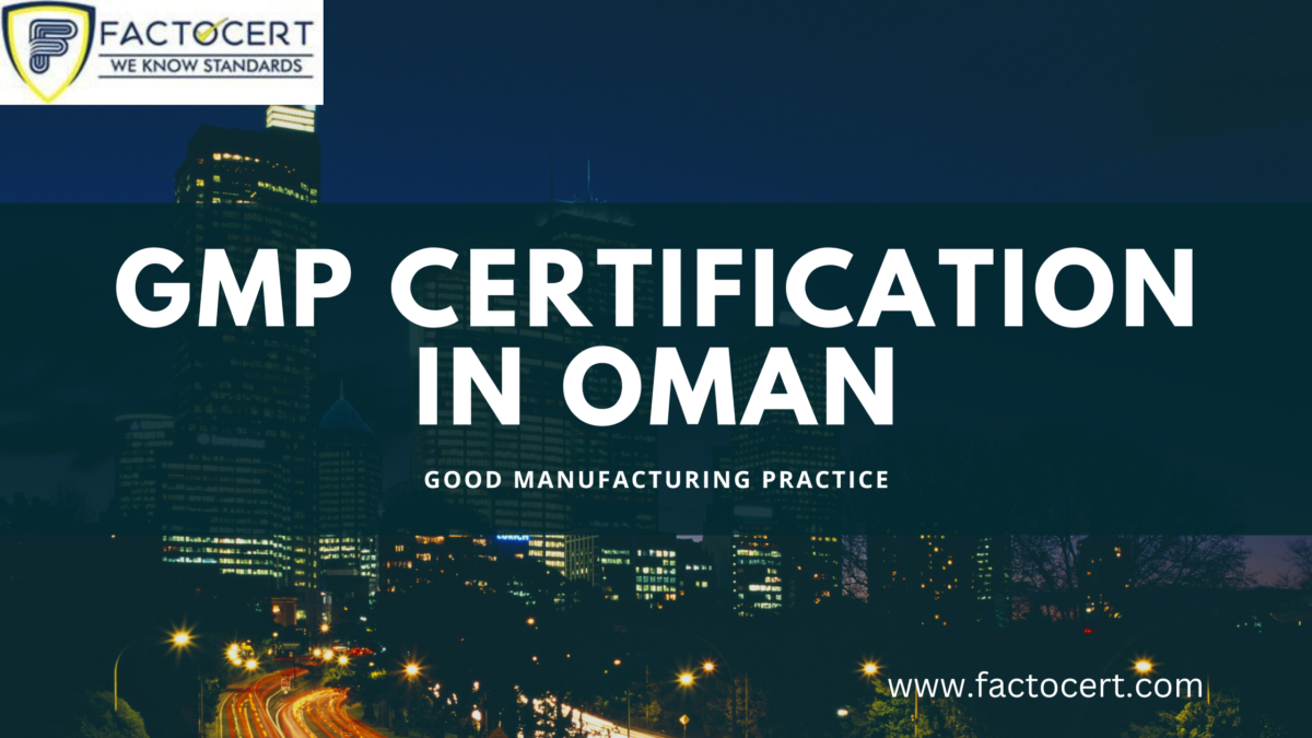 What are the procedures followed in GMP certification?