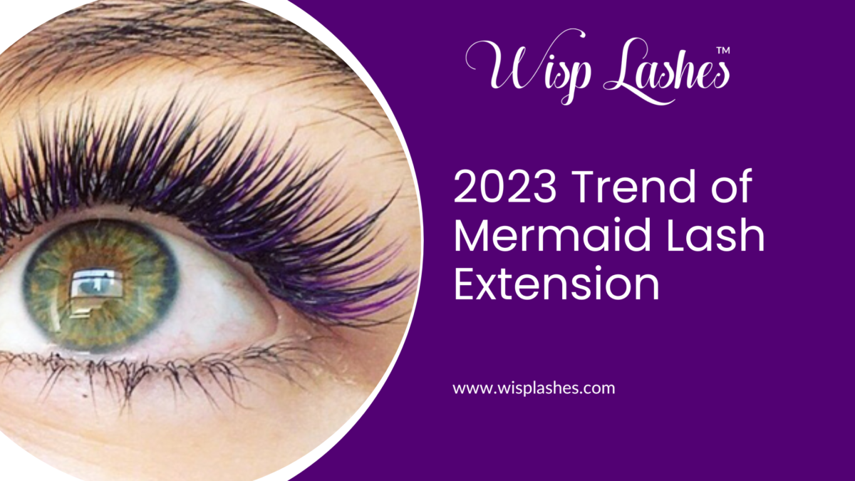 2023 Trend of Mermaid Lash Extension