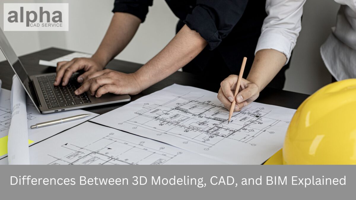 Differences Between 3D Modeling, CAD, and BIM Explained