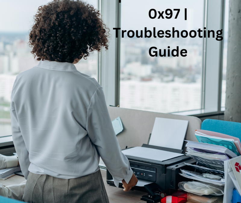 Epson Error Code 0x97 | Troubleshooting Guide