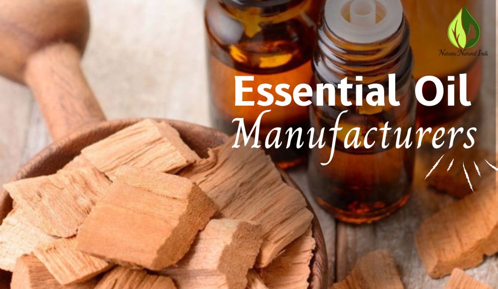Buy Genuine Essential Oils Manufacturers – Natures Natural India